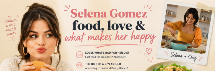 Selena Gomez Diet
